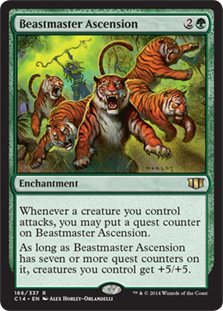 Beastmaster Ascension
 Whenever a creature you control attacks, you may put a quest counter on Beastmaster Ascension.As long as Beastmaster Ascension has seven or more quest counters on it, creatures you control get +5/+5.
